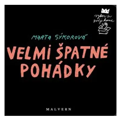 Velmi špatné pohádky - Marta Sýkorová