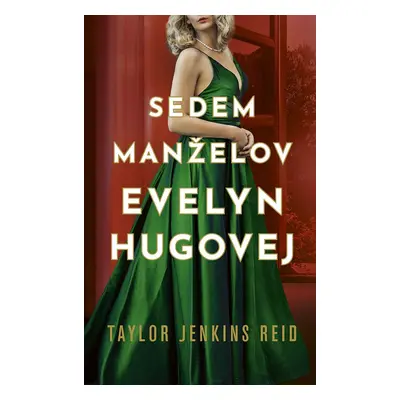 Sedem manželov Evelyn Hugovej - Taylor Jenkins Reidová