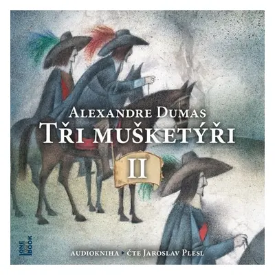 Tři Mušketýři, II. díl - Alexandre Dumas st.