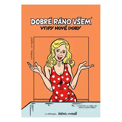 Dobré ráno všem* - Jan Nejedlý