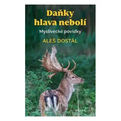 Daňky hlava nebolí - Aleš Dostál