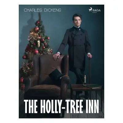 The Holly-tree Inn - Charles Dickens