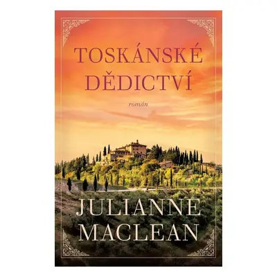 Toskánské dědictví - Julianne MacLean