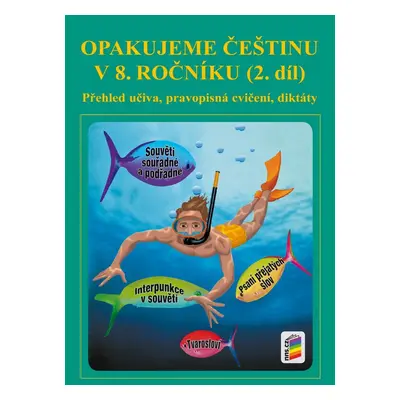 Opakujeme češtinu v 8. ročníku 2. díl - Autor Neuveden