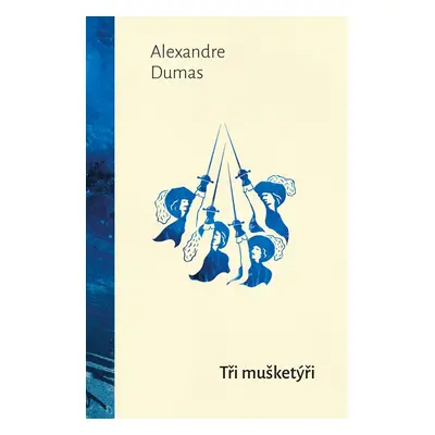 Tři mušketýři - Alexander Dumas ml.