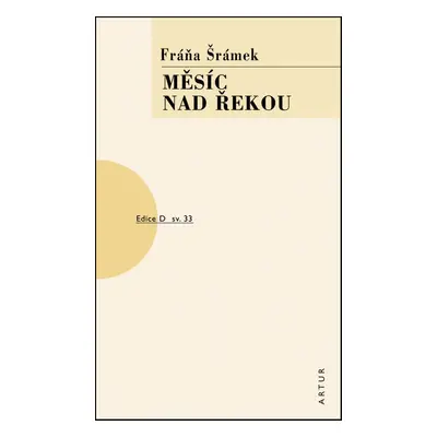 Měsíc nad řekou - Fráňa Šrámek