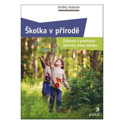 Školka v přírodě - Ondřej Koželuh