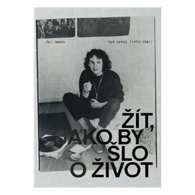 Žít, jako by šlo o život - Jan Douša