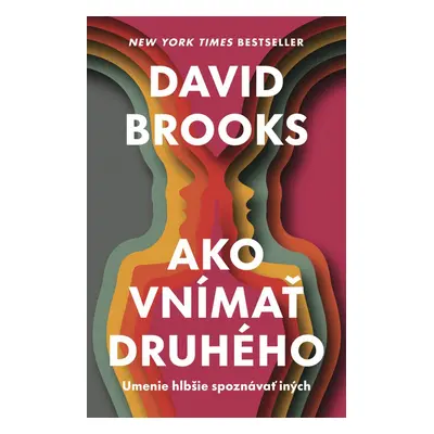 Ako vnímať druhého - David Brooks