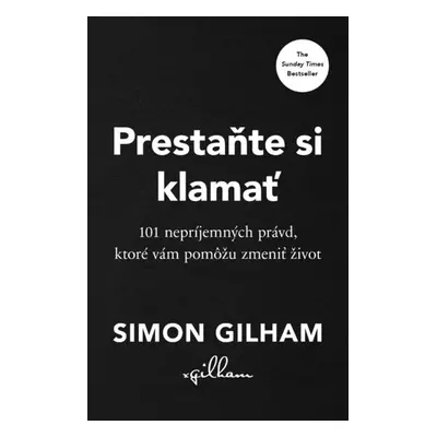 Prestaňte si klamať - Simon Gilham