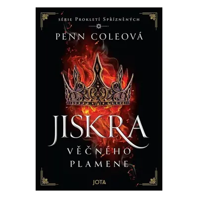 Prokletí Spřízněných Jiskra Věčného plamene - Penn Cole