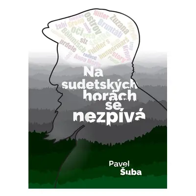 Na sudetských horách se nezpívá - Pavel Šuba