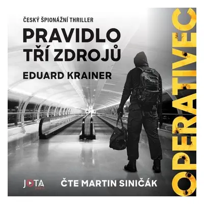 Operativec. Pravidlo tří zdrojů - Eduard Krainer