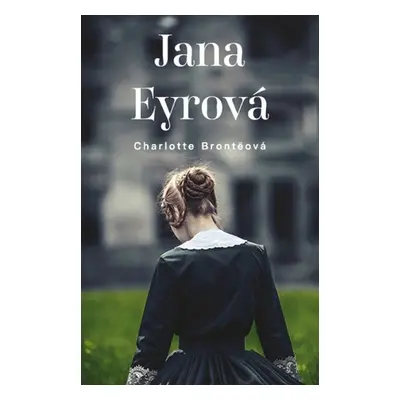 Jana Eyrová - Charlotte Brontë