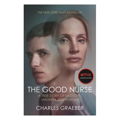 The Good Nurse - Charles Graeber