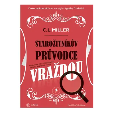 Starožitníkův průvodce vraždou - C.L. Miller