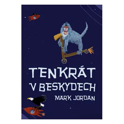 Tenkrát v Beskydech - Mark Jordan