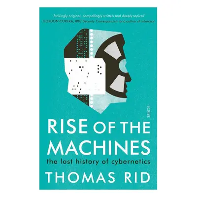 Rise of the Machines - Thomas Rid