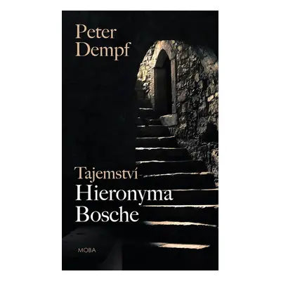 Tajemství Hieronyma Bosche - Peter Dempf