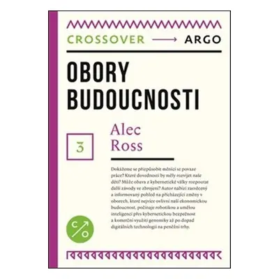 Obory budoucnosti - Alec Ross