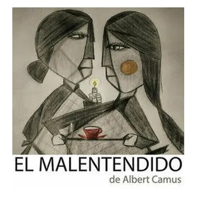 El malentendido - Albert Camus