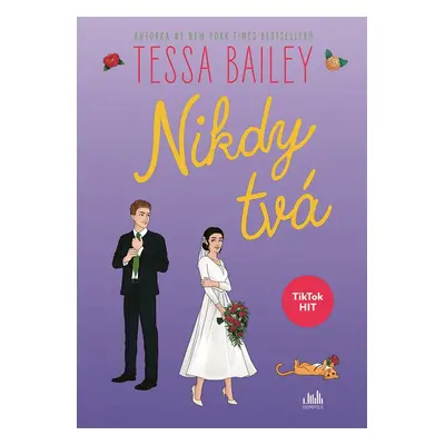 Nikdy tvá - Tessa Bailey