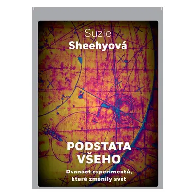 Podstata všeho - Suzie Sheehyová