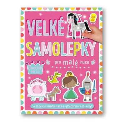 Velké samolepky pro malé ruce Princeznin palác - Autor Neuveden