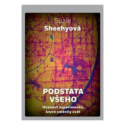 Podstata všeho - Suzie Sheehyová