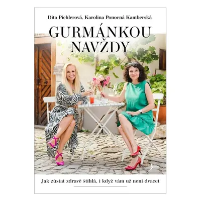 Gurmánkou navždy - Dita Pichlerová