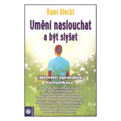 Umění naslouchat a být slyšet - Rami Bleckt