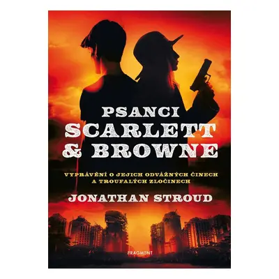 Psanci Scarlett & Browne - Jonathan Stroud