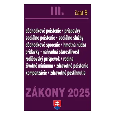 Zákony III B/2025 – Sociálne zabezpečenie a príspevky - Autor Neuveden