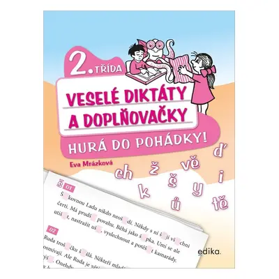 Veselé diktáty a doplňovačky - Hurá do pohádky (2. třída) - Eva Mrázková