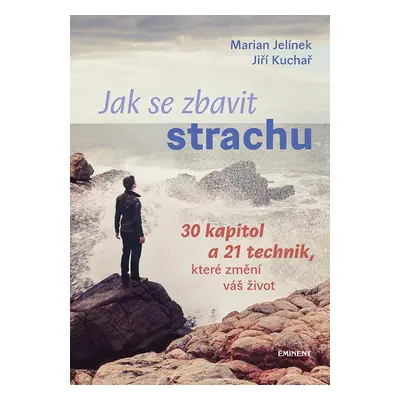 Jak se zbavit strachu - Marian Jelínek