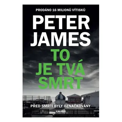 To je tvá smrt - Peter James