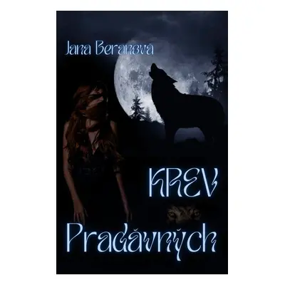 Krev Pradávných - Jana Beranová