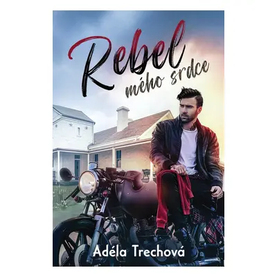 Rebel mého srdce - Adéla Trechová