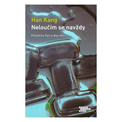 Neloučím se navždy - Han Kang