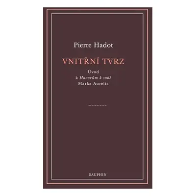 Vnitřní tvrz - Pierre Hadot