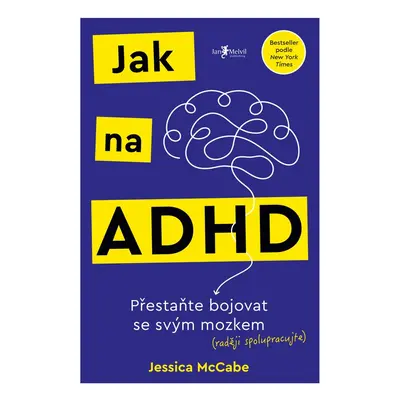 Jak na ADHD - Jessica McCabe