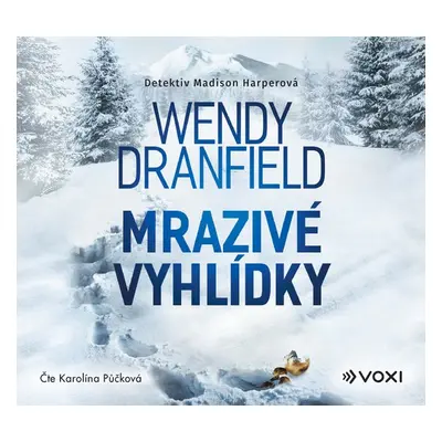 Mrazivé vyhlídky - Wendy Dranfield