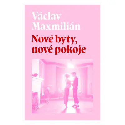 Nové byty, nové pokoje - Autor Neuveden