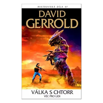 Válka s Chtorr Věc pro lidi - David Gerrold