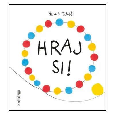 Hraj si! - Hervé Tullet