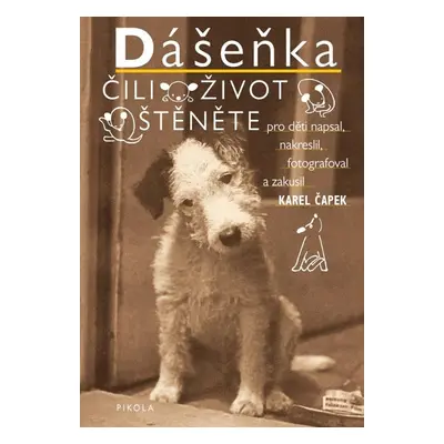 Dášeňka čili Život štěněte - Karel Čapek