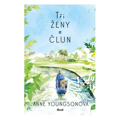 Tři ženy a člun - Anne Youngsonová