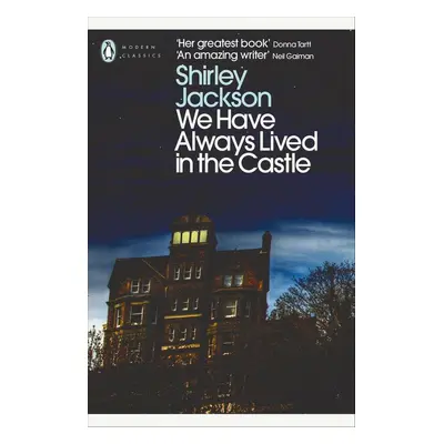 We Have Always Lived in the Castle - Shirley Jackson