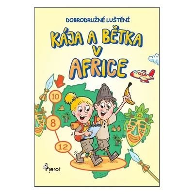 Kája a Bětka v Africe - Petr Palma