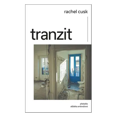 Tranzit - Rachel Cusk